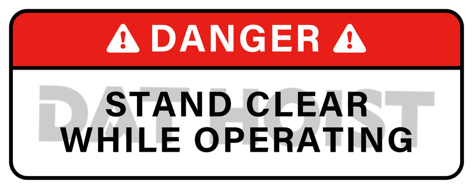 Danger Label，“DANGER-STAND CLEAR WHILE OPERATING”